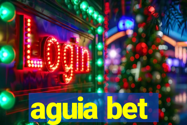 aguia bet